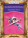 The Maiden And The Warrior (Mills & Boon Vintage 90s Modern) - Jacqueline Navin - 9781408989173