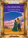 The Unlikely Wife (Mills & Boon Vintage 90s Modern) - Cassandra Austin - 9781408989432
