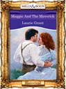 Maggie And The Maverick (Mills & Boon Vintage 90s Modern) - Laurie Grant - 9781408989449