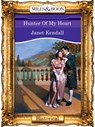 Hunter Of My Heart (Mills & Boon Vintage 90s Modern) - Janet Kendall - 9781408989647
