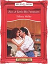 Just A Little Bit Pregnant (Mills & Boon Vintage Desire) - Eileen Wilks - 9781408990926