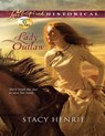 Lady Outlaw (Mills & Boon Love Inspired Historical) - Stacy Henrie - 9781408997567