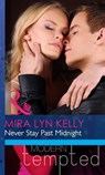 Never Stay Past Midnight (Mills & Boon Modern Heat) - Mira Lyn Kelly - 9781408997697
