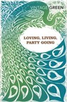 Loving, Living, Party Going - Henry Green - 9781409020929