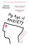 My Age of Anxiety - Scott Stossel - 9781409022671