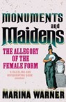 Monuments And Maidens - Marina Warner - 9781409029182