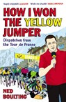 How I Won the Yellow Jumper - Ned Boulting - 9781409041764