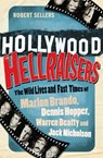 Hollywood Hellraisers - Robert Sellers - 9781409050353
