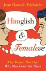 Himglish and Femalese - Jean Hannah Edelstein - 9781409051633
