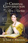The Criminal Conversation of Mrs Norton - Dr Diane Atkinson - 9781409051886