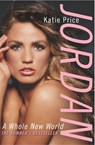 Jordan: A Whole New World - Katie Price - 9781409065890
