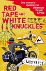 Red Tape and White Knuckles - Lois Pryce - 9781409066880