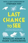 Last Chance To See - Douglas Adams ; Mark Carwardine - 9781409069751