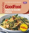 Good Food: Pasta and Noodle Dishes - Jeni Wright - 9781409072461