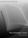 The Amnesia Clinic - James Scudamore - 9781409079699