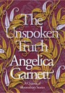 The Unspoken Truth - Angelica Garnett - 9781409089223