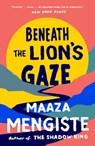 Beneath the Lion's Gaze - Maaza Mengiste - 9781409090328