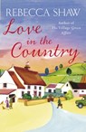 Love in the Country - Rebecca Shaw - 9781409102069