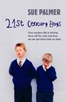 21st Century Boys - Sue Palmer - 9781409111269