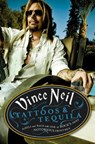 Tattoos & Tequila - Vince Neil ; Mike Sager - 9781409111313