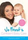 Jo Frost's Confident Baby Care - Jo Frost - 9781409112198