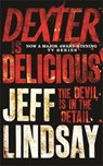 Dexter is Delicious - Jeff Lindsay - 9781409117865