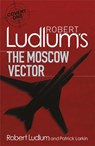 Robert Ludlum's The Moscow Vector - Robert Ludlum ; Patrick Larkin - 9781409119913