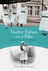 Twelve Babies on a Bike - Dot May Dunn - 9781409121275