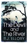 The Devil and the River - R.J. Ellory - 9781409121336