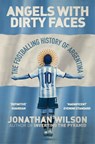 Angels With Dirty Faces - WILSON,  Jonathan - 9781409126942