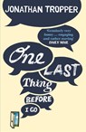 One Last Thing Before I Go - Jonathan Tropper - 9781409128793