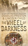 The Wheel of Darkness - Douglas Preston ; Lincoln Child - 9781409136460