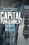 Capital Punishment - Robert Wilson - 9781409139027