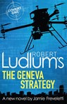 Robert Ludlum's The Geneva Strategy - Robert Ludlum ; Jamie Freveletti - 9781409149330