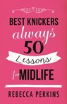 Best Knickers Always - Rebecca Perkins - 9781409150169