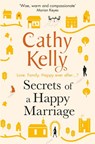 Secrets of a Happy Marriage - Cathy Kelly - 9781409153696