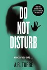 Do Not Disturb - Alessandra Torre - 9781409154181