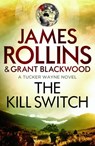 The Kill Switch - James Rollins ; Grant Blackwood - 9781409154464