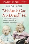 'We Ain't Got No Drink, Pa': Part 1 - Hilda Kemp ; Cathryn Kemp - 9781409159803