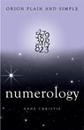 Numerology, Orion Plain and Simple - Anne Christie - 9781409169734