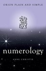 Numerology, Orion Plain and Simple - Anne Christie - 9781409169741