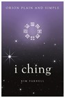 I Ching, Orion Plain and Simple - Kim Farnell - 9781409169901