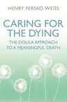 Caring for the Dying - Henry Fersko-Weiss - 9781409173175