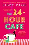 The 24-Hour Cafe - Libby Page - 9781409175261