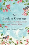 The Book of Courage - Sue Patton Thoele - 9781409177838