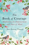 The Book of Courage - Sue Patton Thoele - 9781409177845