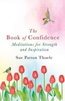 The Book of Confidence - Sue Patton Thoele - 9781409177869