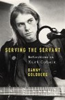 Serving the servant - danny goldberg - 9781409182795