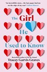 The Girl He Used to Know - Tracey Garvis Graves - 9781409183709
