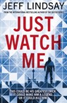 Just Watch Me - Jeff Lindsay - 9781409186632